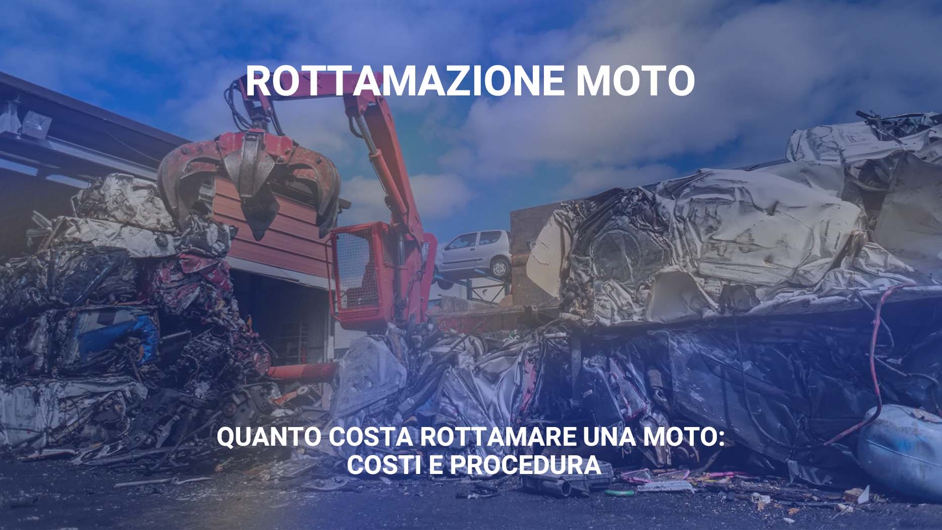 Quanto costa rottamare una moto costi e procedura Quanto costa rottamare una moto