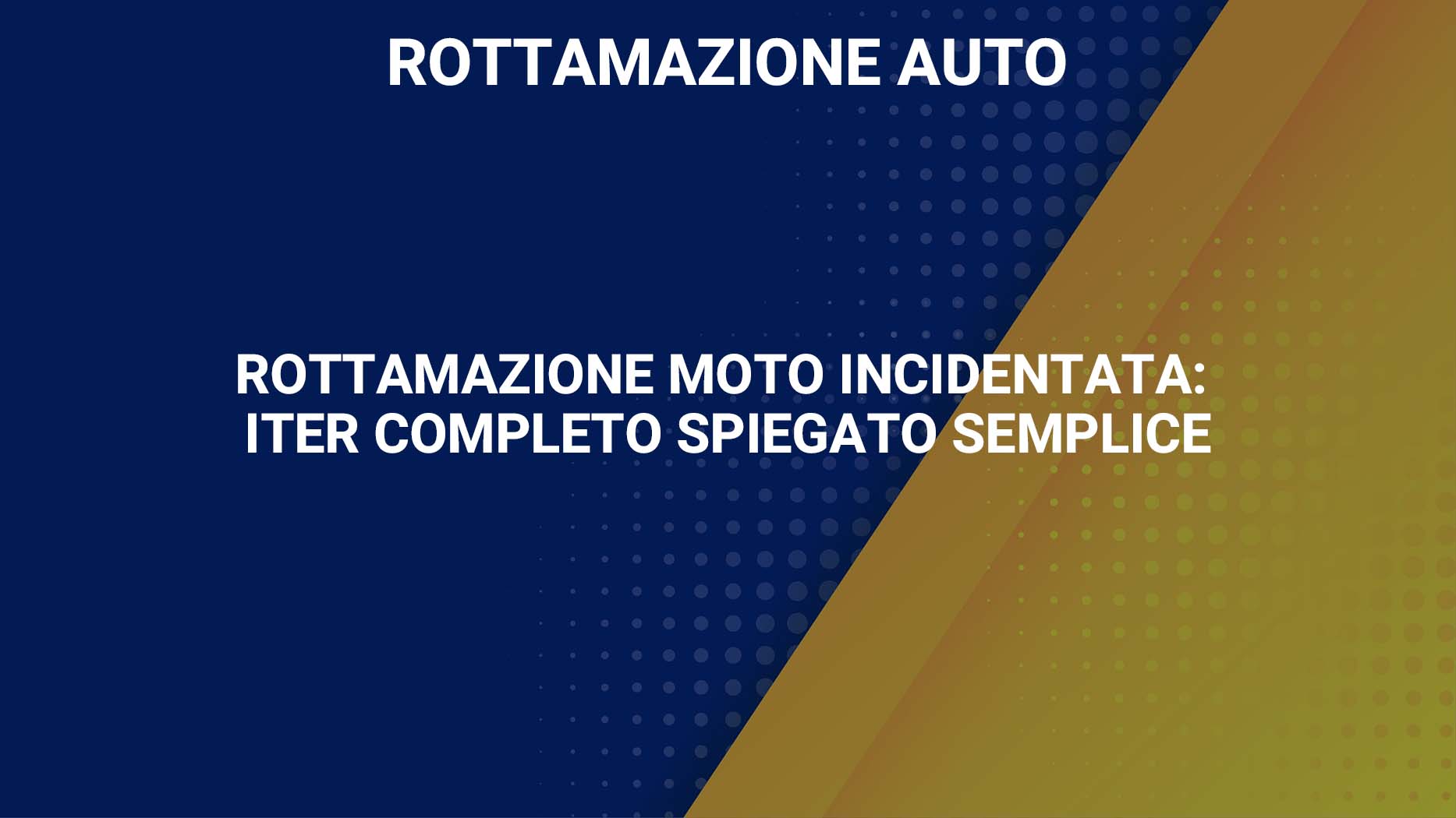 Rottamazione moto incidentata iter completo spiegato semplice
